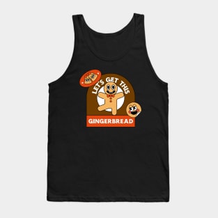 Let's Get This Gingerbread Design Tank Top
